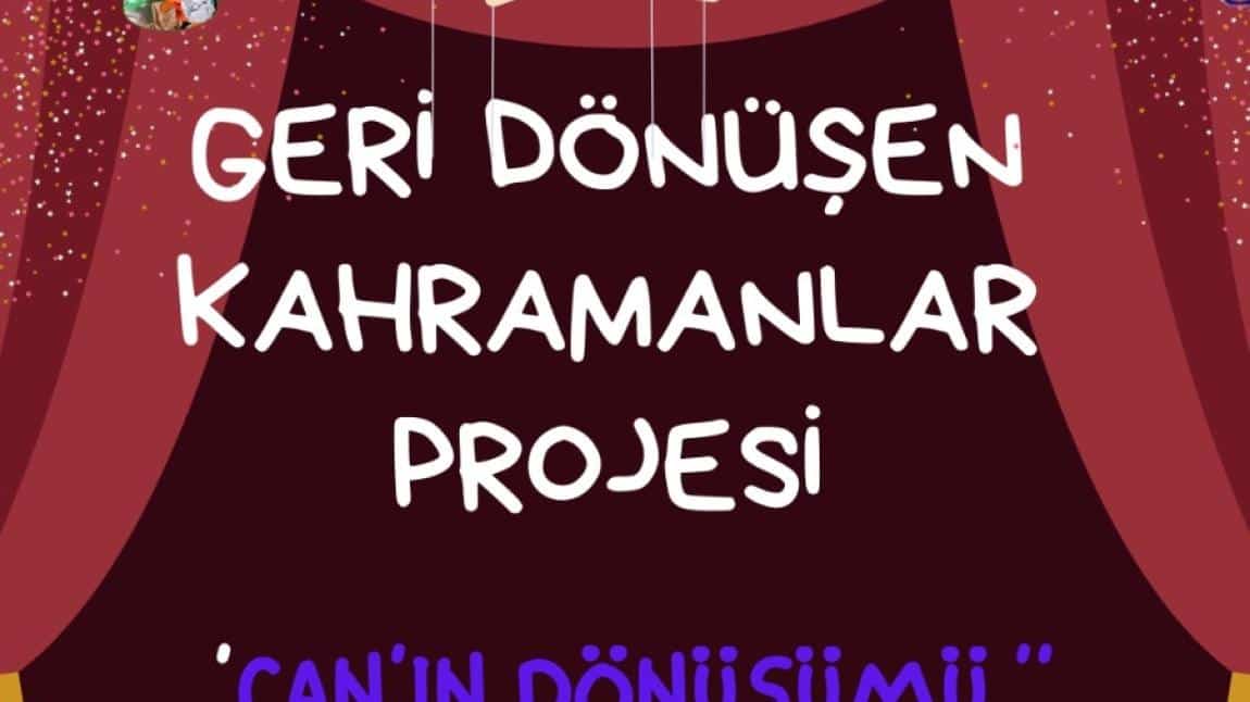 GERİ DÖNÜŞEN KAHRAMANLAR PROJESİ KUKLA GÖSTERİSİ 